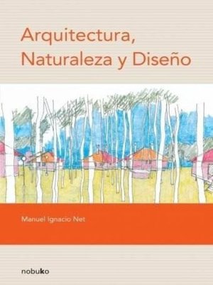 cover image of Arquitectura, naturaleza y diseño
